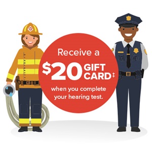 Receive a $20 gift card‡ for completing a hearing test, featuring firefighter and police officer illustrations
