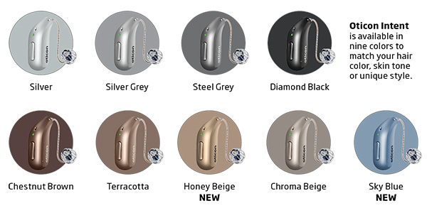 Oticon Intent hearing aids come in nine stylish colors designed to complement your hair color, skin tone, or personal style: Silver, Silver Grey, Steel Grey, Diamond Black, Chestnut Brown, Terracotta, Honey Beige, Chroma Beige, and Sky Blue.