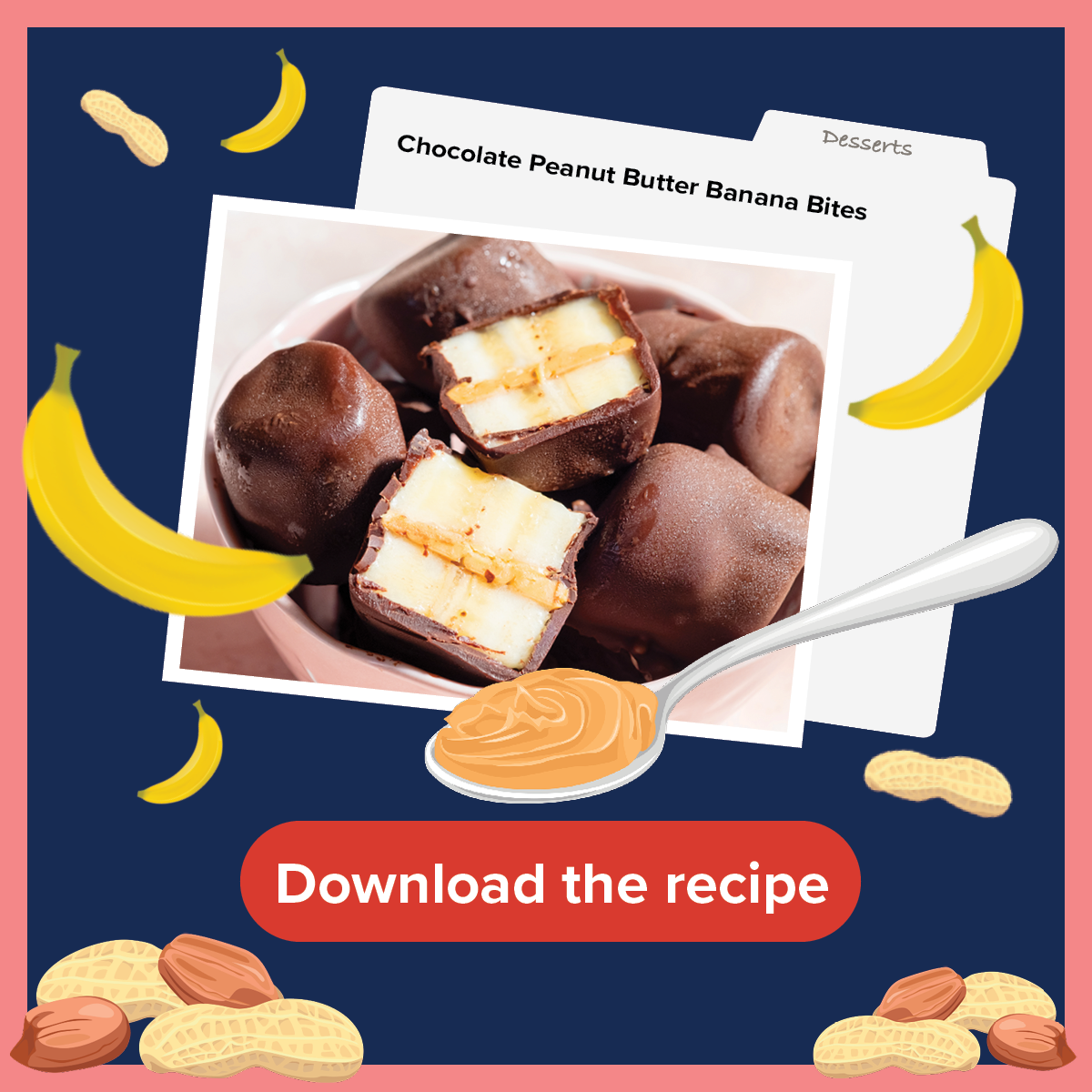 Download the recipe - Chocolate Peanut Butter Banana Bites