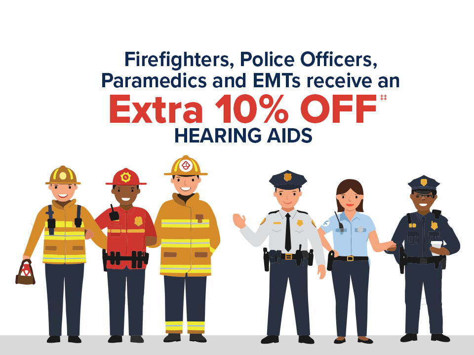First Responders Receive An Extra 10% OFF Hearing Aids‡‡