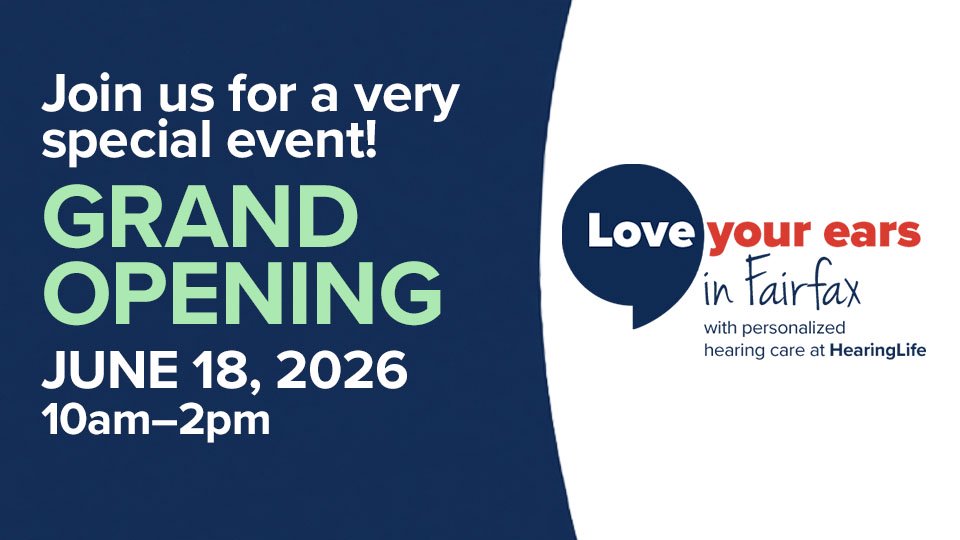 Join us for a very special event! GRAND OPENING of our NEW state‑of‑the‑art Fairfax hearing center  SAVE THE DATE:  June 18, 2026 - 10am - 2pm